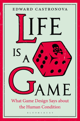 Edward Castronova - Life Is a Game: What Game Design Says about the Human Condition