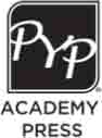 PYP Academy Press 141 Weston Street 155 Hartford CT 06141 I dedicate - photo 2