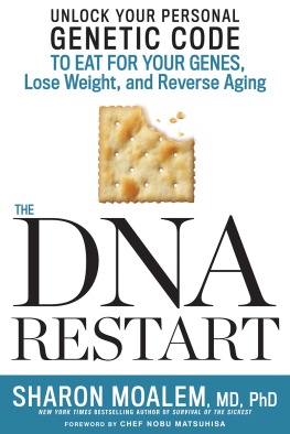 Sharon - DNA Restart, The: Unlock Your Personal Genetic Code to Eat for Your Genes, Lose Weight, and Reverse Aging