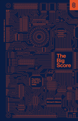 Michael S. Malone - The Big Score: The Billion-Dollar Story of Silicon Valley
