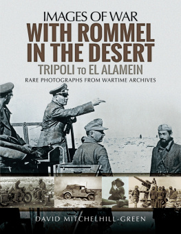 David Mitchelhill-Green - With Rommel in the Desert: Tripoli to El Alamein