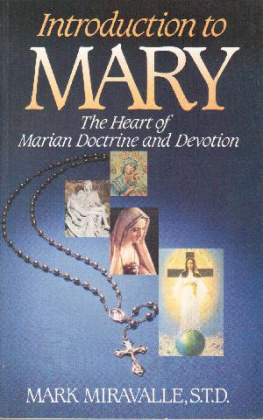 Mark I. Miravalle - Introduction to Mary: The Heart of Marian Doctrine and Devotion