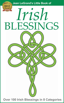 Jean Legrand - IRISH BLESSINGS - Over 100 Irish Blessings in 8 Categories