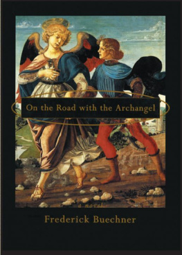 Frederick Buechner On the Road With the Archangel