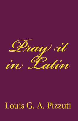 Louis Pizzuti Pray it in Latin