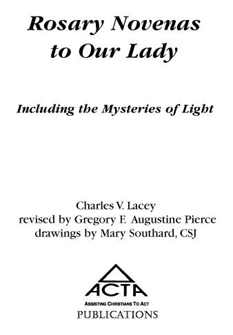 Rosary Novenas to Our Lady Including the Mysteries of Light by Charles V - photo 1