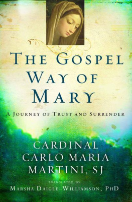 Carlo Maria Martini - The Gospel Way of Mary: A Journey of Trust and Surrender