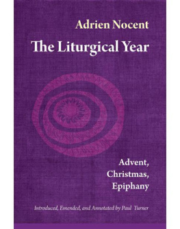 Adrien Nocent - The Liturgical Year: Advent, Christmas, Epiphany (vol. 1)