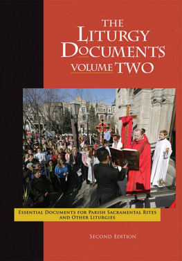 Michael S. Driscoll - The Liturgy Documents, Volume Two: Essential Documents for Parish Sacramental Rites and Other Liturgies, Second Edition