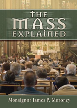 James P. Moroney The Mass Explained-Revised And Expanded Edition