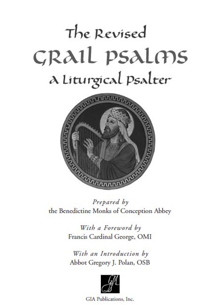 The Revised Grail Psalms A Liturgical Psalter G-7882 ISBN 978-1-57999-837-0 - photo 2