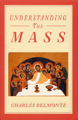 Charles Belmonte Understanding the Mass: Its Relevance to Daily Life