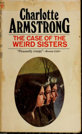 Charlotte Armstrong - The Case of the Weird Sisters