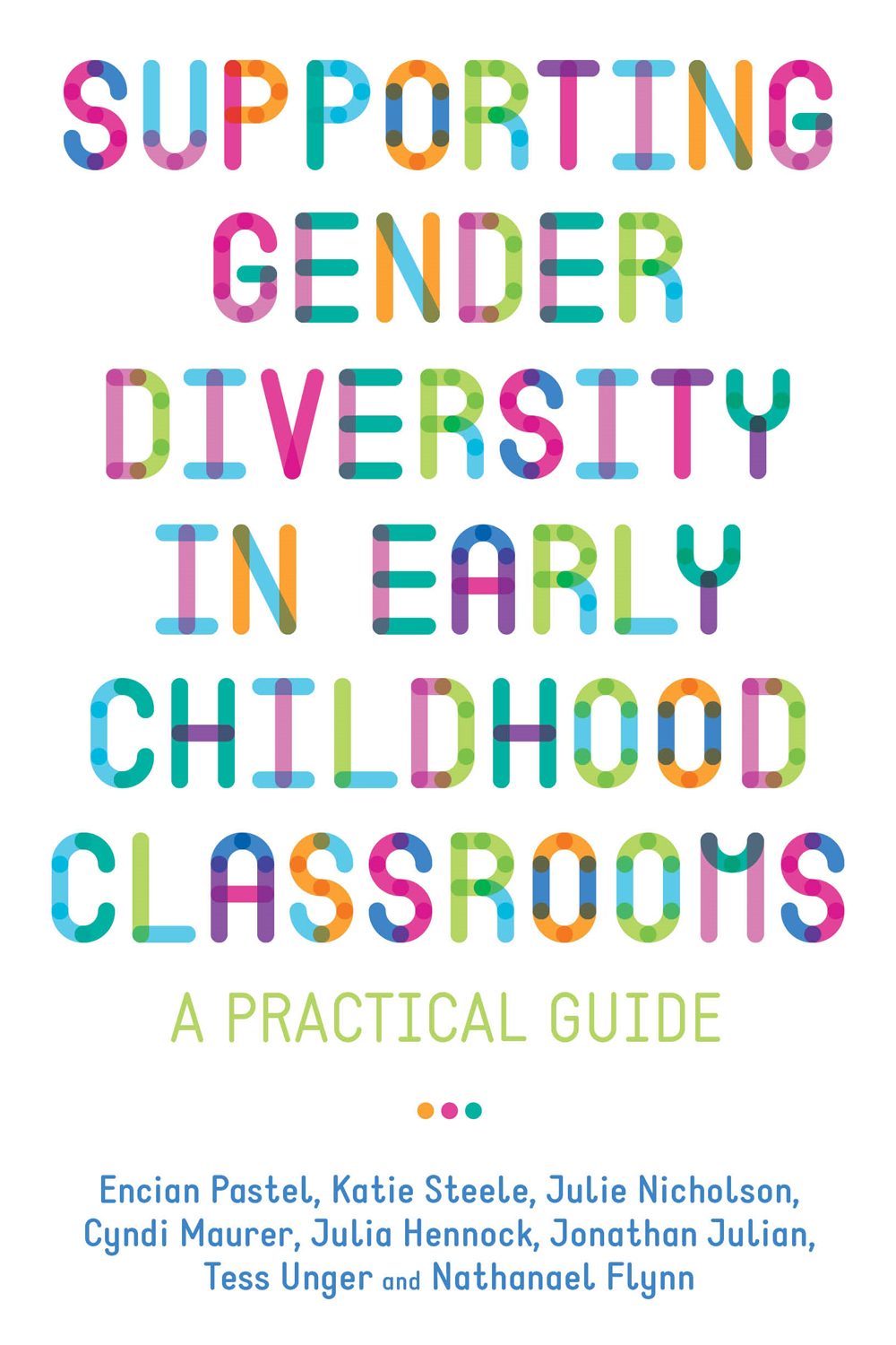 Supporting Gender Diversity in Early Childhood Classrooms A Practical Guide - photo 1