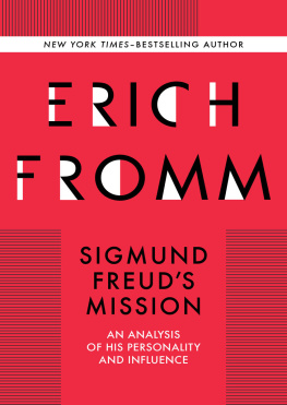 Erich Fromm - Sigmund Freuds Mission