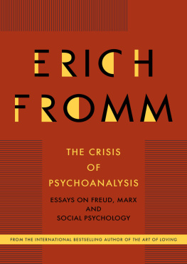 Erich Fromm - The Crisis of Psychoanalysis: Essays on Freud, Marx, and Social Psychology