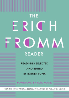 Erich Fromm - The Erich Fromm Reader: Readings Selected and Edited by Rainer Funk