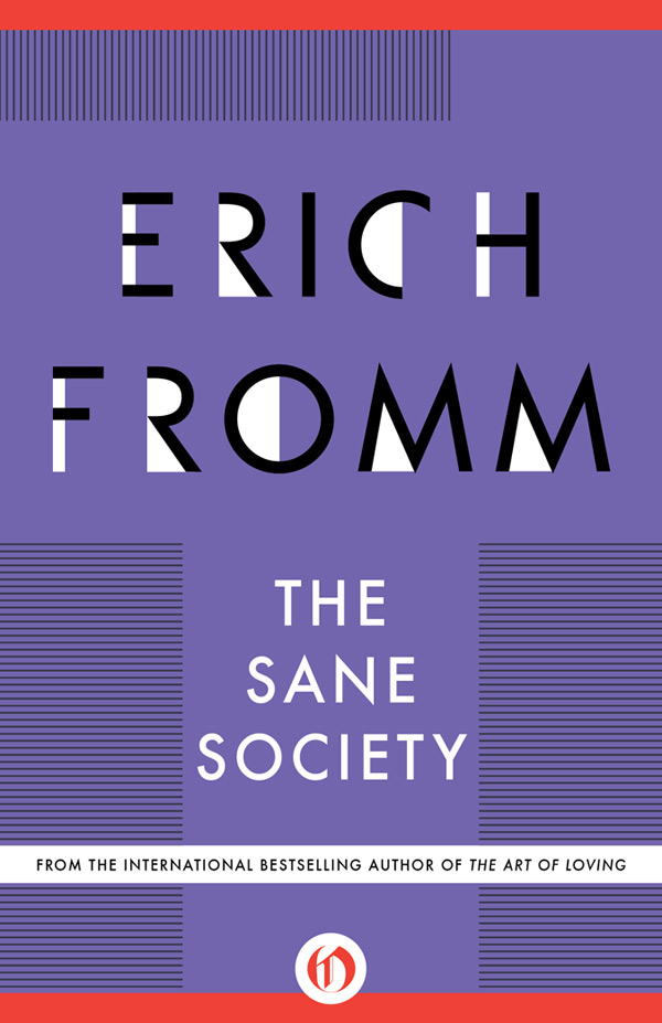 The Sane Society Erich Fromm Foreword This book is a continuation of Escape - photo 1