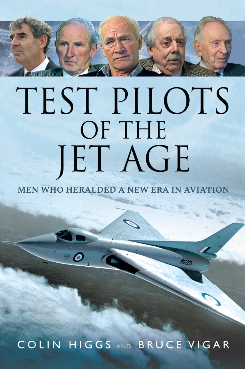 Test Pilots of the Jet Age Men Who Heralded a New Era in Aviation - image 1