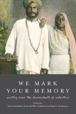 David Dabydeen - We Mark Your Memory: Writing from the Descendants of Indenture