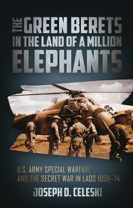 Joseph Celeski - The Green Berets in the Land of a Million Elephants