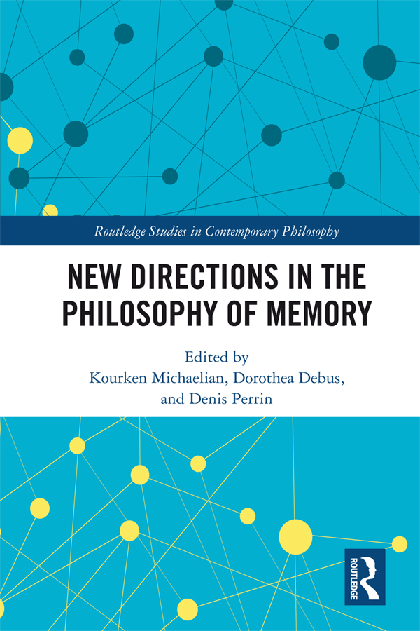 New Directions in the Philosophy of Memory Although philosophers have explored - photo 1