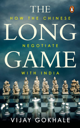 Vijay Gokhale - The Long Game: How the Chinese Negotiate With India