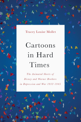 Tracey Louise Mollet Cartoons in Hard Times: The Animated Shorts of Disney and Warner Brothers in Depression and War 1932-1945