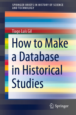 Tiago Luís Gil - How to Make a Database in Historical Studies