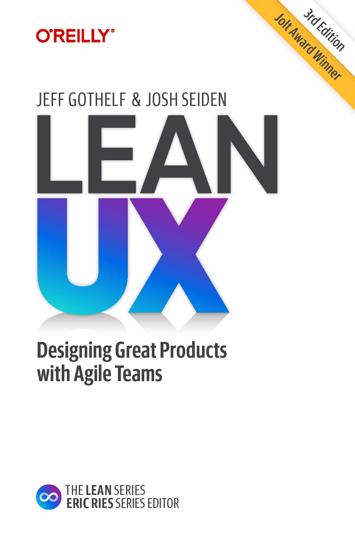 Praise for the 3rd Edition of Lean UX For the past eight years Lean UX has - photo 1