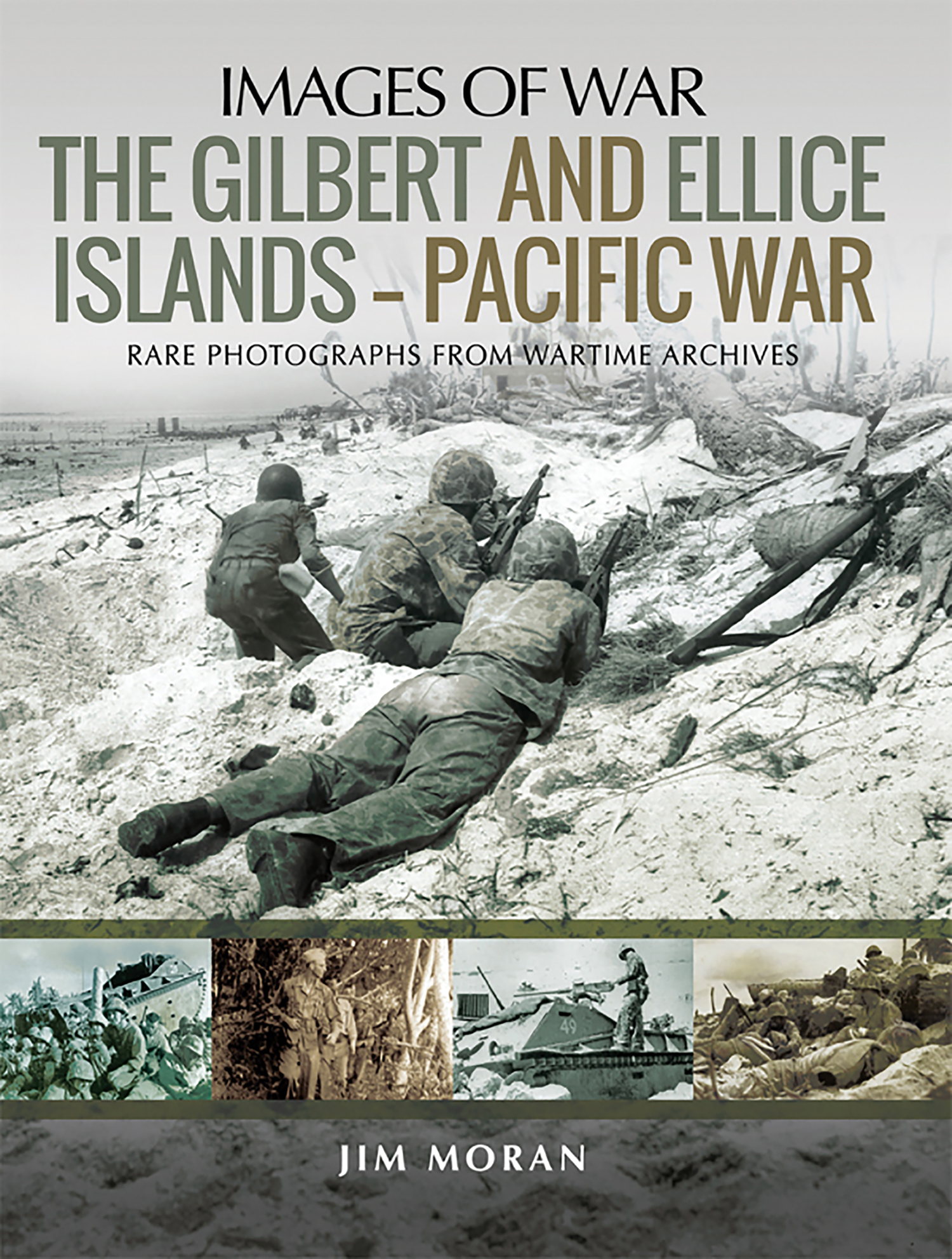 IMAGES OF WAR THE GILBERT AND ELLICE ISLANDS PACIFIC WAR RARE PHOTOGRAPHS FROM - photo 1