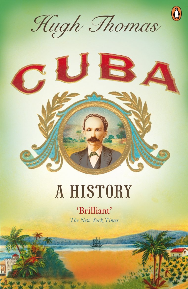 Hugh Thomas CUBA A History - photo 1