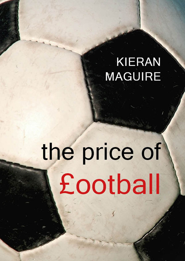 THE PRICE OF FOOTBALL THE PRICE OF FOOTBALL Understanding Football Club - photo 1