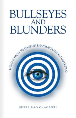 Subba Rao Chaganti Bullseyes and Blunders: Lessons from 100 Cases in Pharmaceutical Marketing