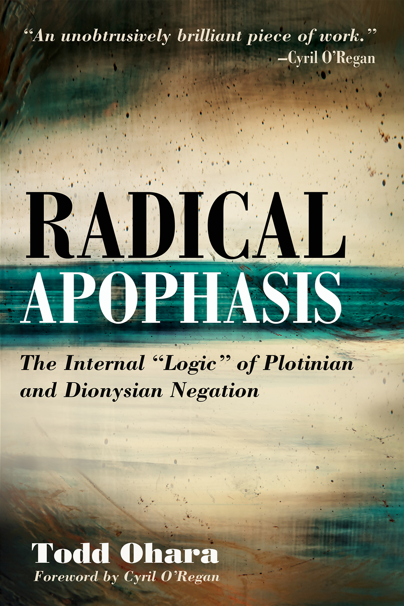 Radical Apophasis The Internal Logic of Plotinian and Dionysian Negation - photo 1