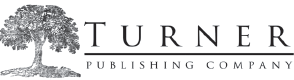 TURNER PUBLISHING COMPANY Nashville Tennessee wwwturnerpublishingcom - photo 2