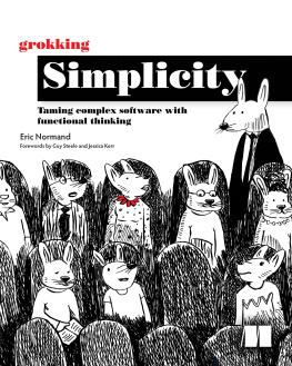 Eric Normand - Grokking Simplicity: Taming complex software with functional thinking