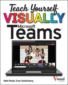 Wade Matt Teach Yourself VISUALLY Microsoft Teams