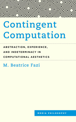 Fazi Contingent Computation: Abstraction, Experience, and Indeterminacy in Computational Aesthetics