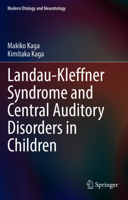 Makiko Kaga - Landau-Kleffner Syndrome and Central Auditory Disorders in Children