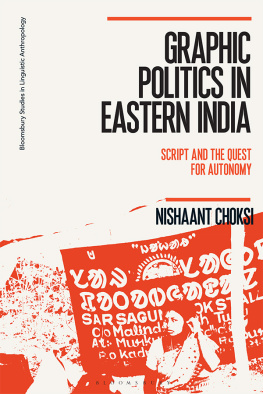 Nishaant Choksi - Graphic Politics in Eastern India: Script and the Quest for Autonomy