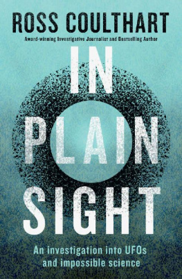 Ross Coulthart - In Plain Sight: an Investigation Into UFOs and Impossible Science