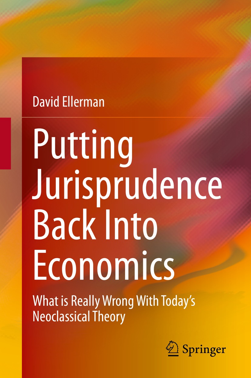 Book cover of Putting Jurisprudence Back Into Economics David Ellerman - photo 1