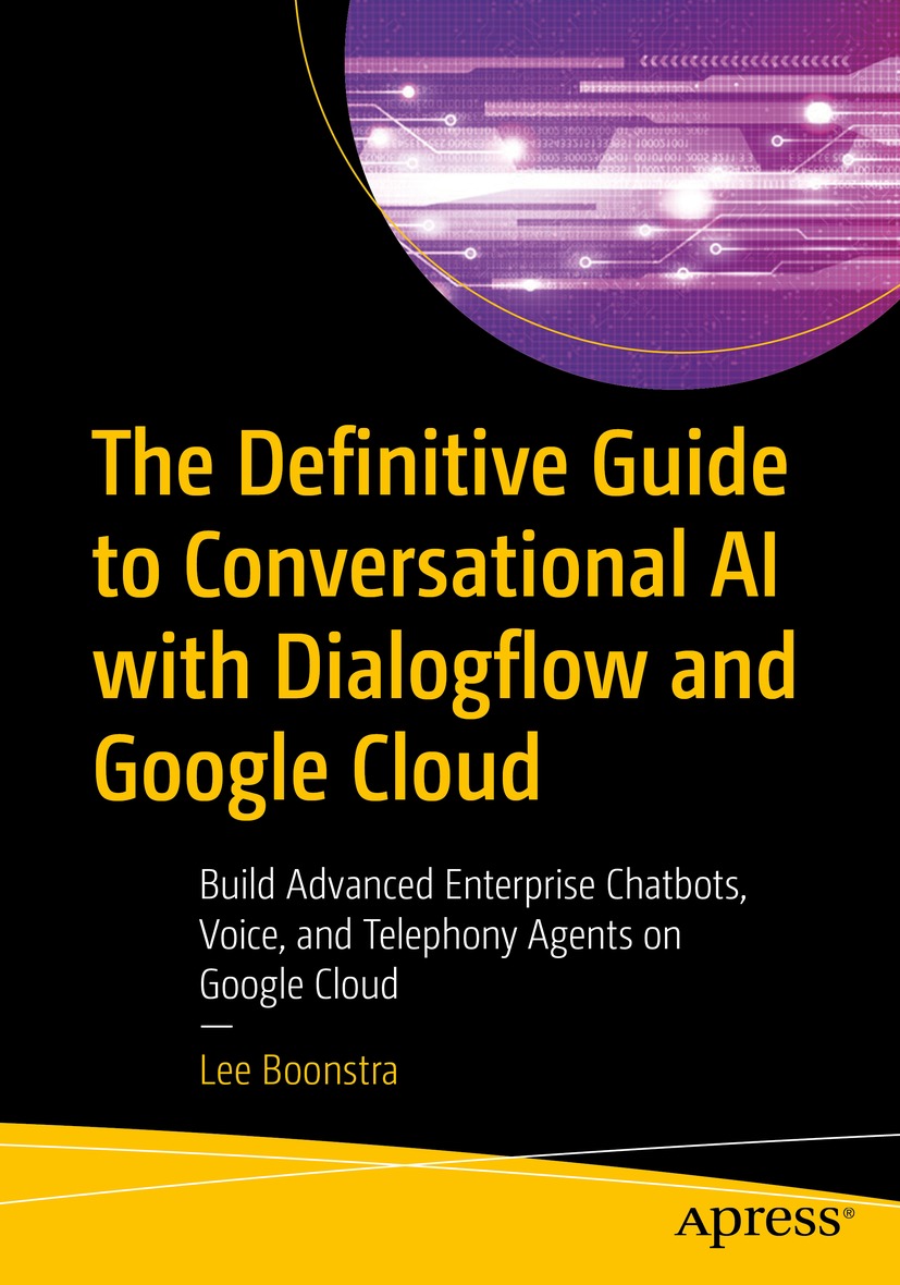 Book cover of The Definitive Guide to Conversational AI with Dialogflow and - photo 1