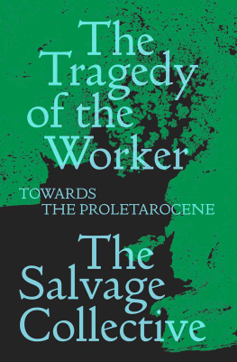 The Salvage Collective - The Tragedy of the Worker