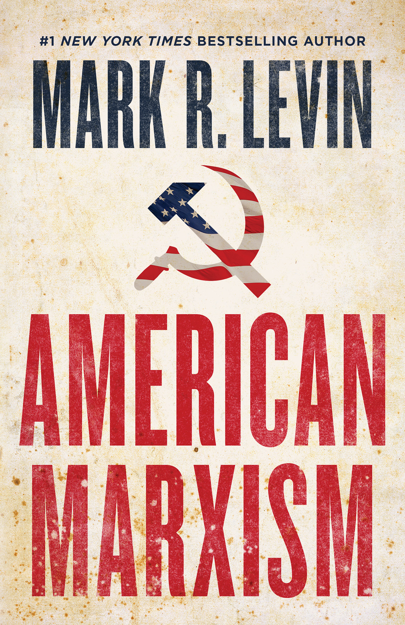 1 New York Times Bestselling Author Mark R Levin American Marxism ALSO BY - photo 1