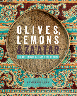 Rawia Bishara - Olives, Lemons & Zaatar: The Best Middle Eastern Home Cooking