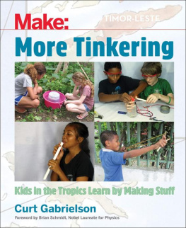 Curt Gabrielson - More Tinkering: How Kids in the Tropics Learn by Making Stuff