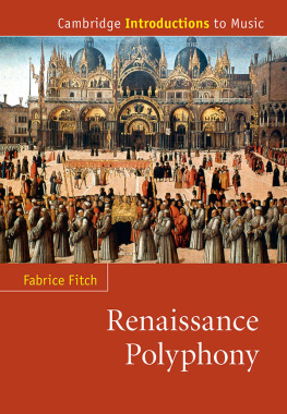 Fabrice Fitch Renaissance Polyphony (Cambridge Introductions to Music)