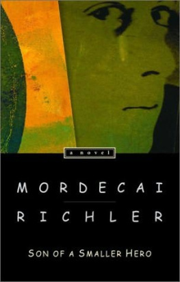 Mordecai Richler Son Of A Smaller Hero